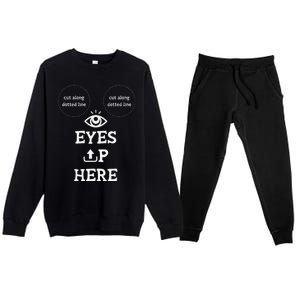 With Cutout For B00bs Cut Along Dotted Eyes Up Here Premium Crewneck Sweatsuit Set