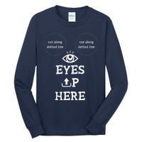 With Cutout For B00bs Cut Along Dotted Eyes Up Here Tall Long Sleeve T-Shirt