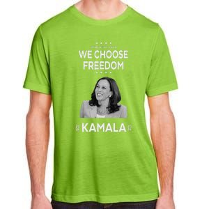 We Choose Freedom Vote Kamala Harris For President 2024 Adult ChromaSoft Performance T-Shirt