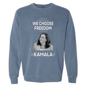 We Choose Freedom Vote Kamala Harris For President 2024 Garment-Dyed Sweatshirt