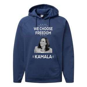 We Choose Freedom Vote Kamala Harris For President 2024 Performance Fleece Hoodie