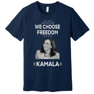 We Choose Freedom Vote Kamala Harris For President 2024 Premium T-Shirt