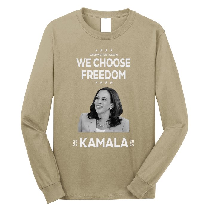 We Choose Freedom Vote Kamala Harris For President 2024 Long Sleeve Shirt