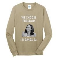 We Choose Freedom Vote Kamala Harris For President 2024 Tall Long Sleeve T-Shirt