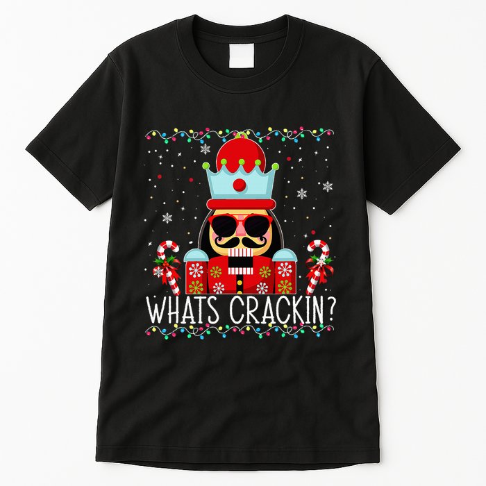 Whats Crackin Funny Christmas Nutcracker Tall T-Shirt