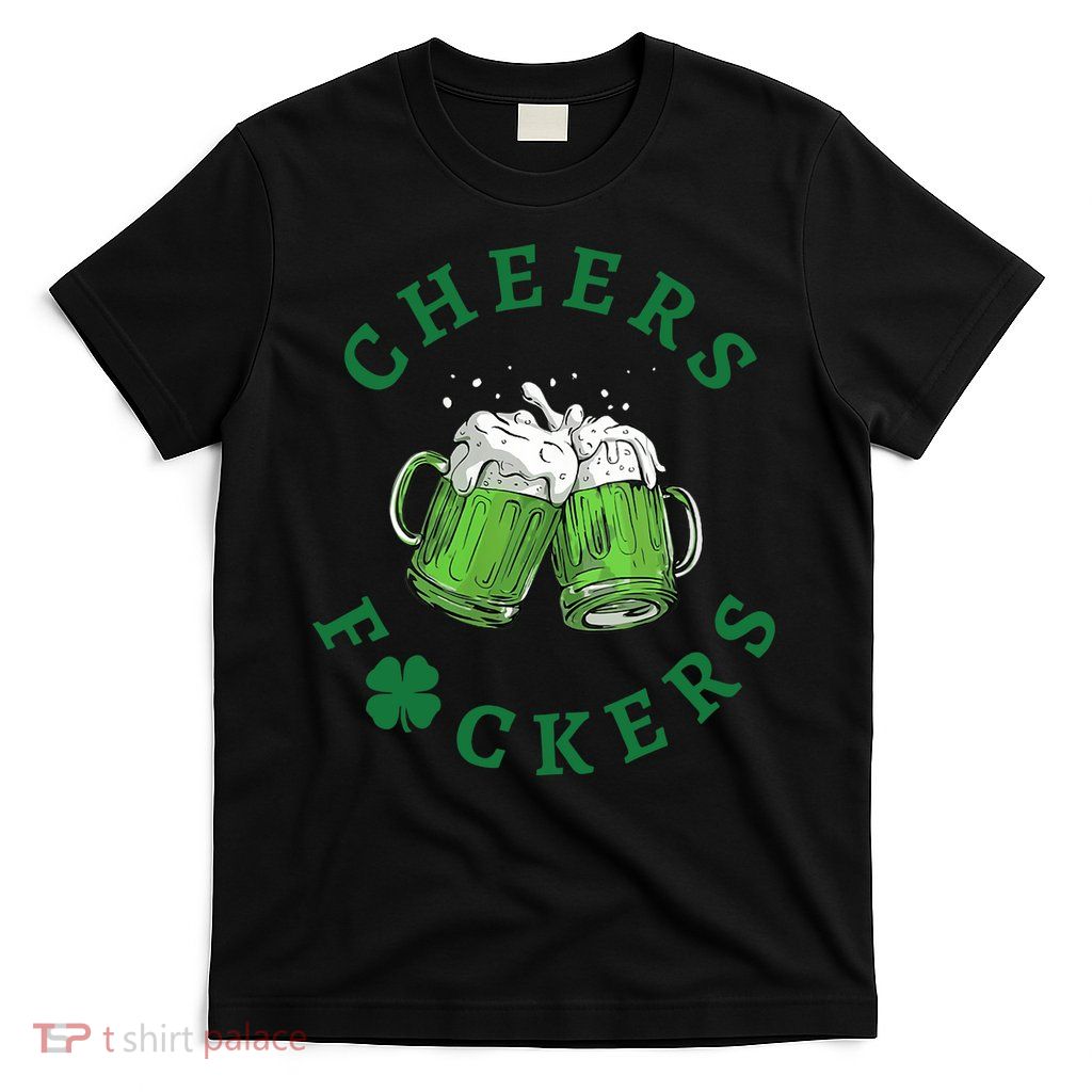 Wo Cheers Fuckers Green Beer Drinking St Patricks Day V-Neck T-Shirt