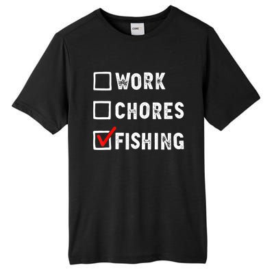 Work Chores Fishing Funny Gift Tee Tall Fusion ChromaSoft Performance T-Shirt