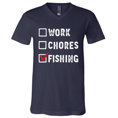 Work Chores Fishing Funny Gift Tee V-Neck T-Shirt