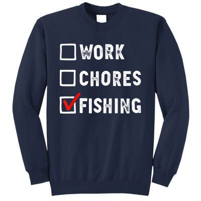 Work Chores Fishing Funny Gift Tee Tall Sweatshirt