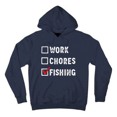 Work Chores Fishing Funny Gift Tee Tall Hoodie