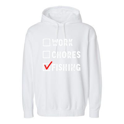 Work Chores Fishing Funny Gift Tee Garment-Dyed Fleece Hoodie