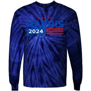 We Choose Freedom Vote Kamala Harris For President 2024 Tie-Dye Long Sleeve Shirt