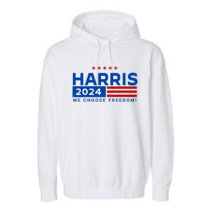 We Choose Freedom Vote Kamala Harris For President 2024 Garment-Dyed Fleece Hoodie