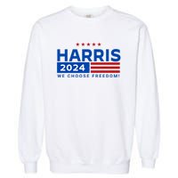 We Choose Freedom Vote Kamala Harris For President 2024 Garment-Dyed Sweatshirt