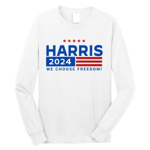 We Choose Freedom Vote Kamala Harris For President 2024 Long Sleeve Shirt