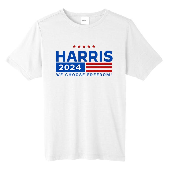 We Choose Freedom Vote Kamala Harris For President 2024 Tall Fusion ChromaSoft Performance T-Shirt