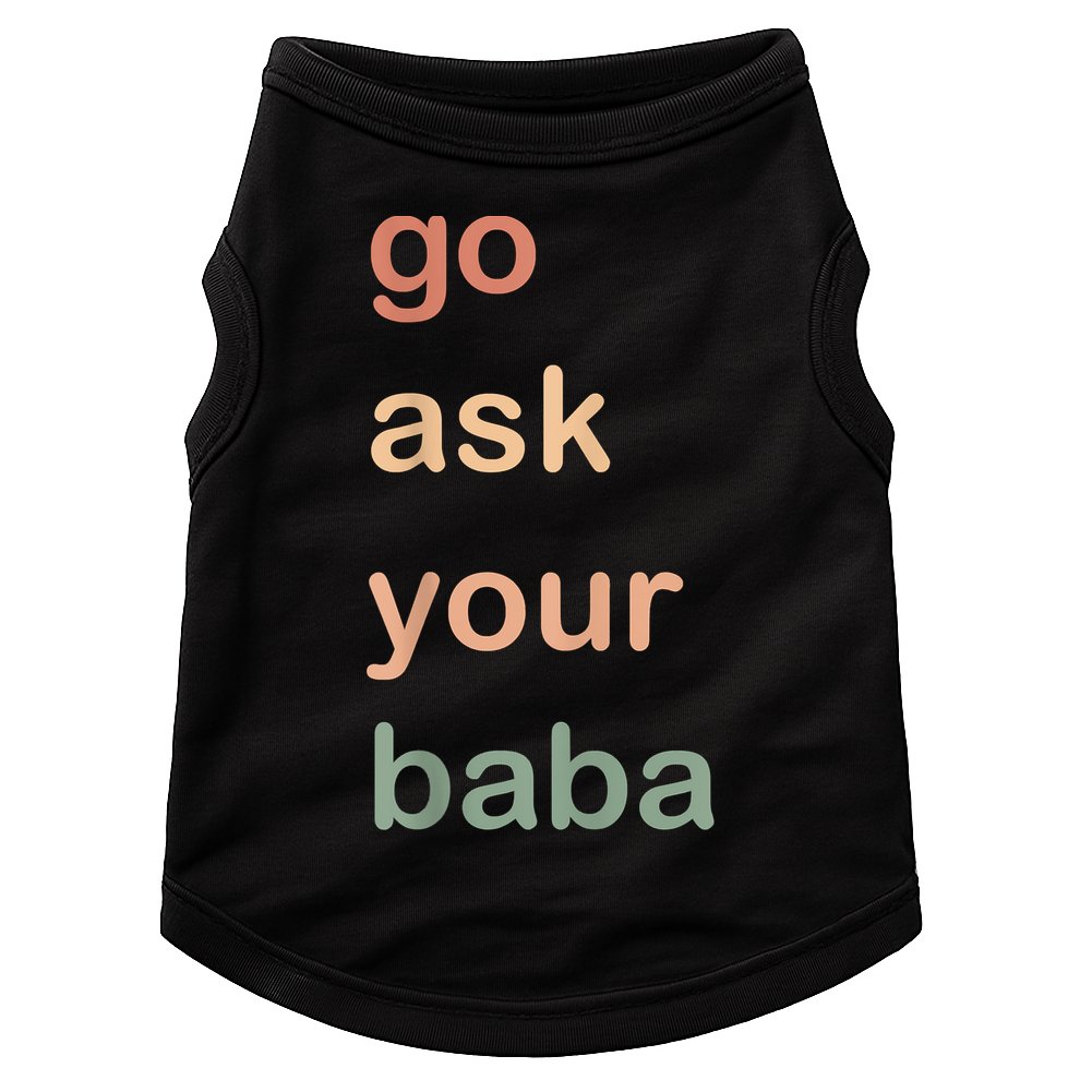 Women’s Cute Funny Mom Gift Go Ask Your Baba Doggie Tank