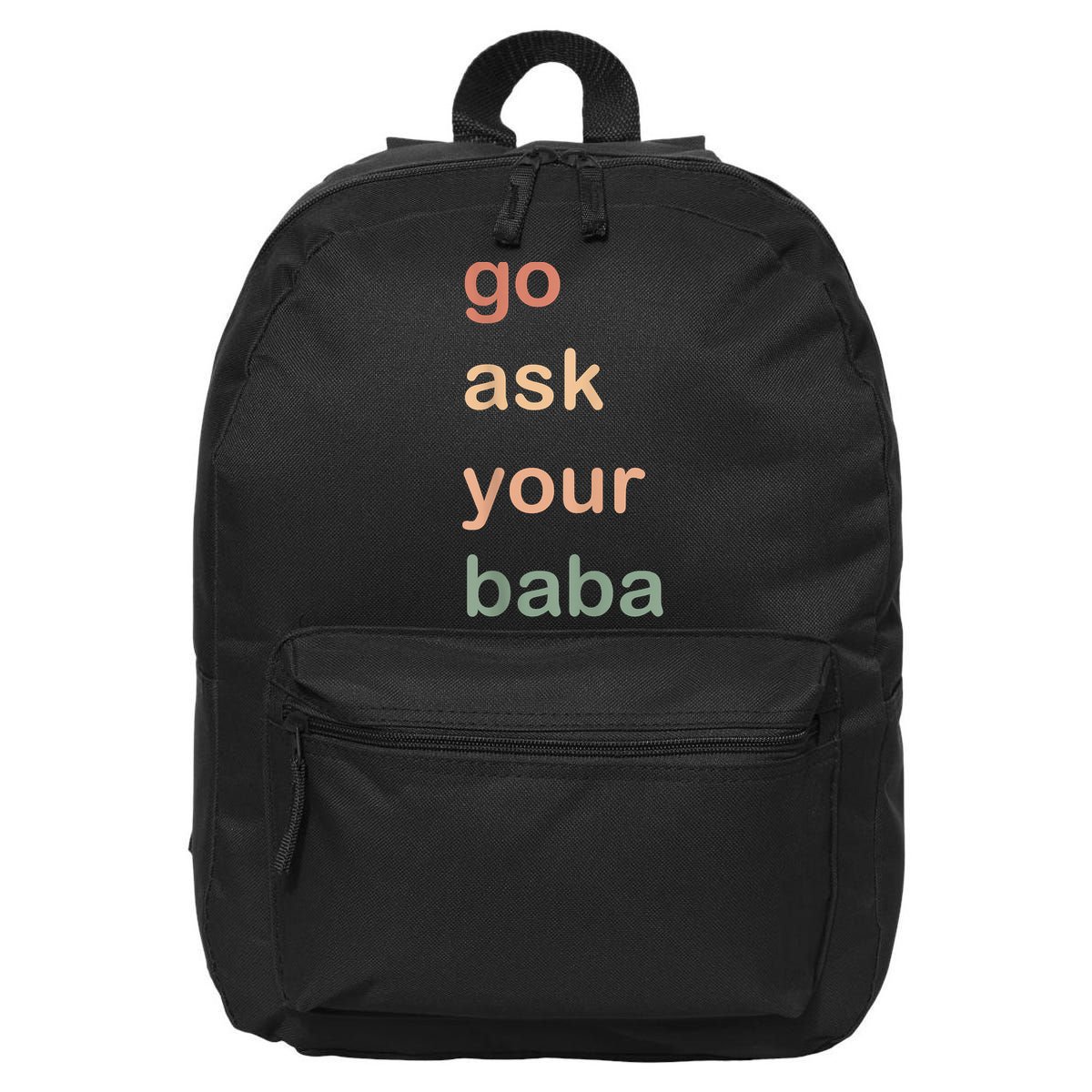 Women’s Cute Funny Mom Gift Go Ask Your Baba 16 in Basic Backpack