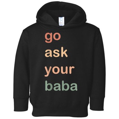 Women’s Cute Funny Mom Gift Go Ask Your Baba Toddler Hoodie