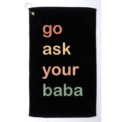 Women’s Cute Funny Mom Gift Go Ask Your Baba Golf Towel