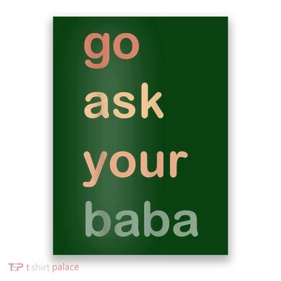 Women’s Cute Funny Mom Gift Go Ask Your Baba Poster