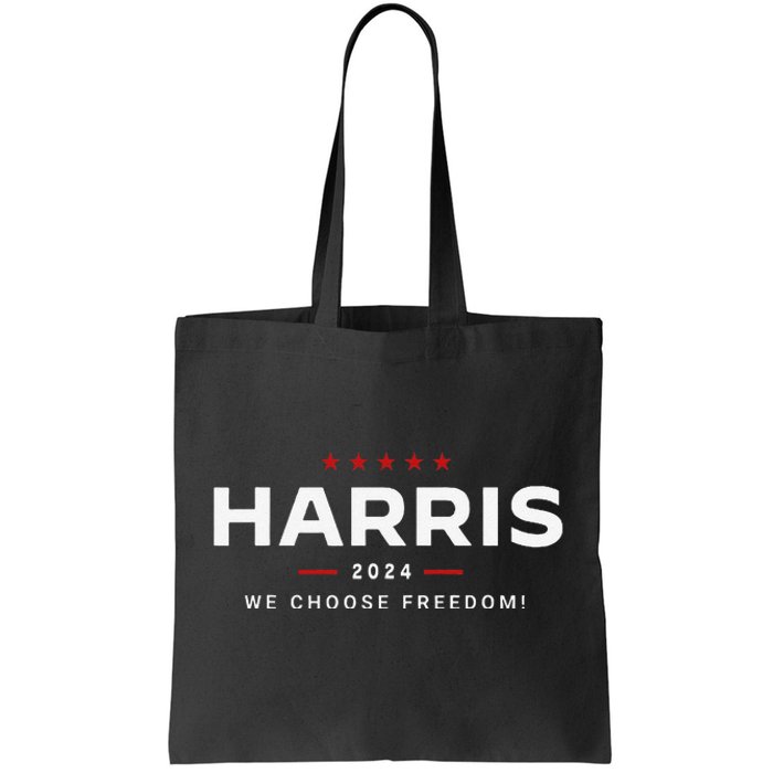 We Choose Freedom Vote Kamala Harris For President 2024 Gift Tote Bag