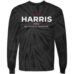 We Choose Freedom Vote Kamala Harris For President 2024 Gift Tie-Dye Long Sleeve Shirt