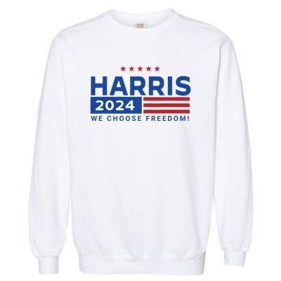 We Choose Freedom Vote Kamala Harris For President 2024 Garment-Dyed Sweatshirt