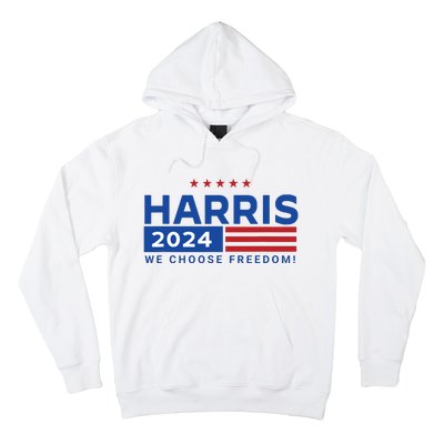 We Choose Freedom Vote Kamala Harris For President 2024 Hoodie