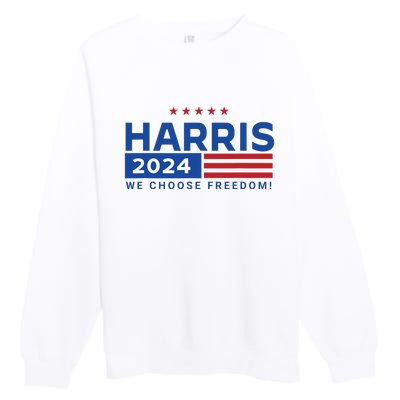 We Choose Freedom Vote Kamala Harris For President 2024 Premium Crewneck Sweatshirt