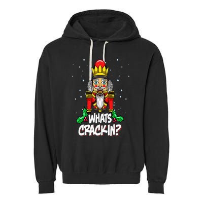 Whats Crackin Funny Christmas Nutcracker Pajama Family Xmas Garment-Dyed Fleece Hoodie