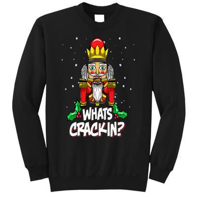 Whats Crackin Funny Christmas Nutcracker Pajama Family Xmas Sweatshirt