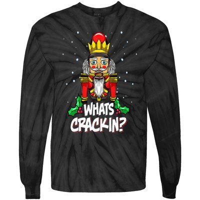 Whats Crackin Funny Christmas Nutcracker Pajama Family Xmas Tie-Dye Long Sleeve Shirt