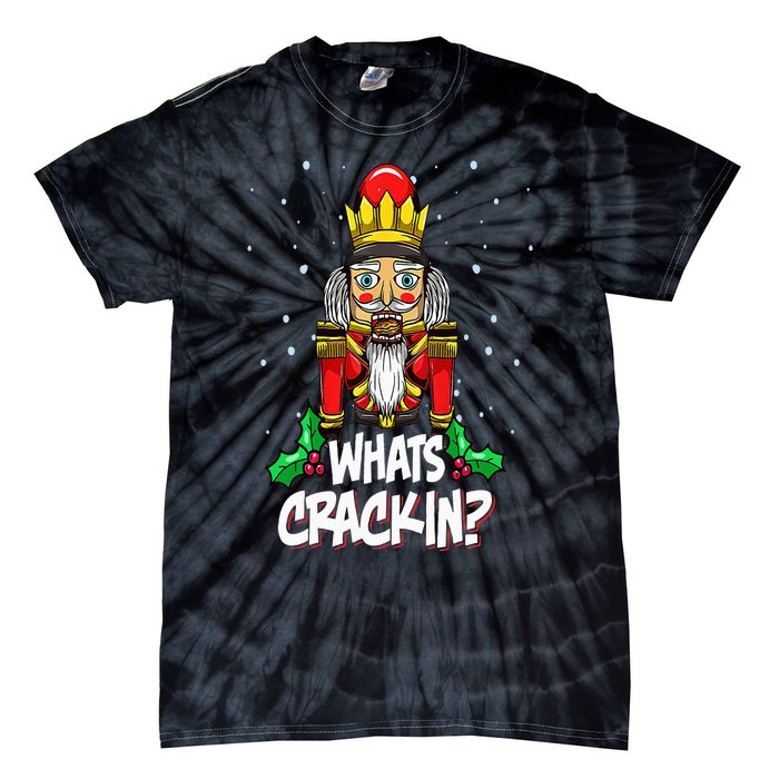 Whats Crackin Funny Christmas Nutcracker Pajama Family Xmas Tie-Dye T-Shirt