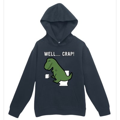 Well Crap Funny T-Rex I T Rex Problems I Funny Dinsosaur Urban Pullover Hoodie