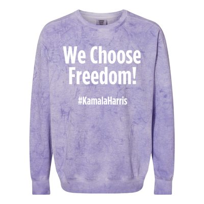 We Choose Freedom Kamala Harris Colorblast Crewneck Sweatshirt