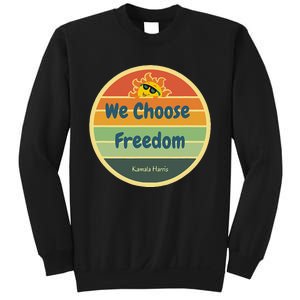 We Choose Freedom. Laughing All The Way To Potus Smiling Sun Sweatshirt