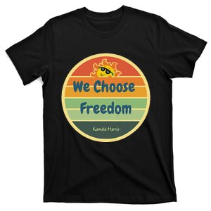 We Choose Freedom. Laughing All The Way To Potus Smiling Sun T-Shirt