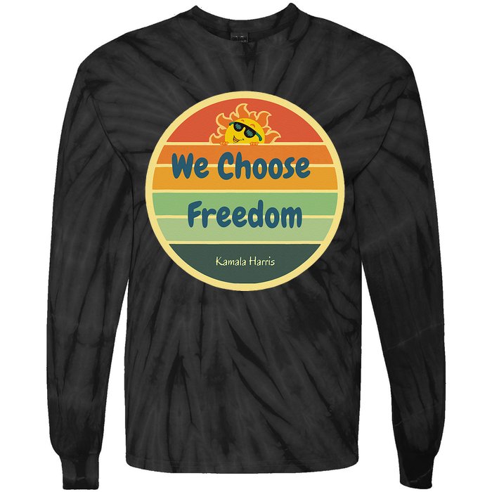 We Choose Freedom. Laughing All The Way To Potus Smiling Sun Tie-Dye Long Sleeve Shirt