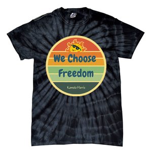 We Choose Freedom. Laughing All The Way To Potus Smiling Sun Tie-Dye T-Shirt