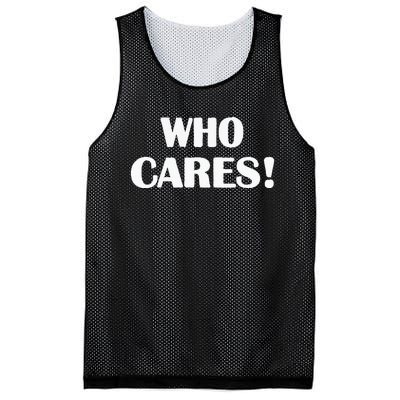 Who Cares Funny Sarcastic Joke Mesh Reversible Basketball Jersey Tank