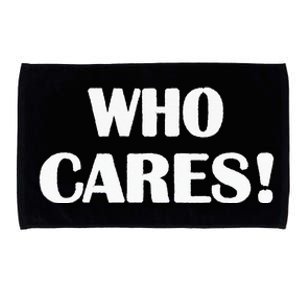 Who Cares Funny Sarcastic Joke Microfiber Hand Towel