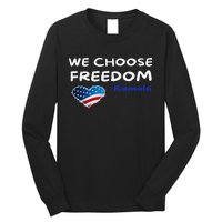 We Choose Freedom Kamala Harris Long Sleeve Shirt