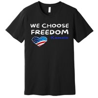 We Choose Freedom Kamala Harris Premium T-Shirt