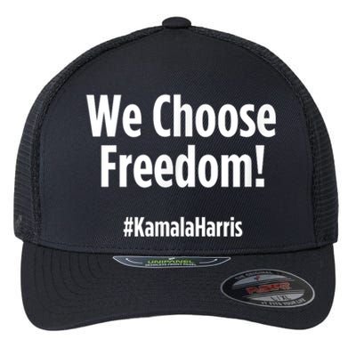 We Choose Freedom Kamala Harris Flexfit Unipanel Trucker Cap