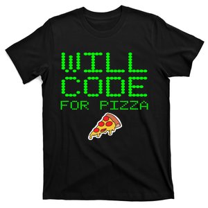 Will Code For Pizza Funny Computer Programming Coding Coder T-Shirt