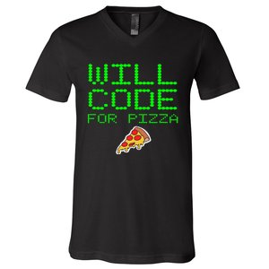 Will Code For Pizza Funny Computer Programming Coding Coder V-Neck T-Shirt