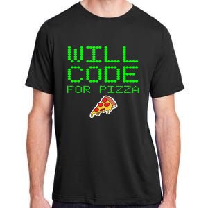 Will Code For Pizza Funny Computer Programming Coding Coder Adult ChromaSoft Performance T-Shirt