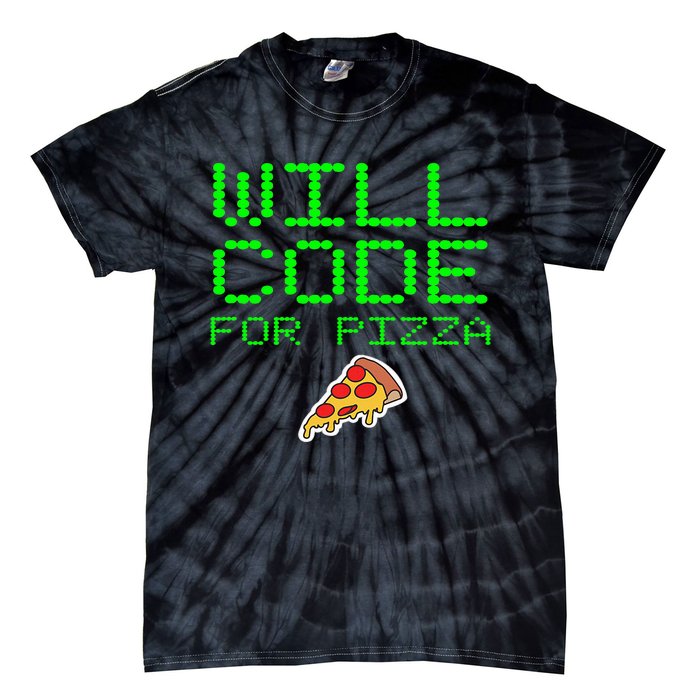 Will Code For Pizza Funny Computer Programming Coding Coder Tie-Dye T-Shirt