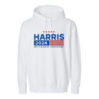 We Choose Freedom Vote Kamala Harris For President 2024 Garment-Dyed Fleece Hoodie